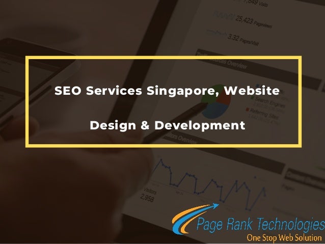 SEO Services Singapore, Website
Design & Development
 