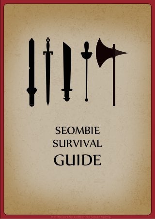 SEOMBIE 
SURVIVAL 
GUIDE 
Web CEO: Easy-to-Use and Ecient SEO Tools and Reporting. 
 