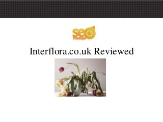 Interflora.co.uk Reviewed
 