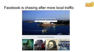 Facebook is chasing after more local traffic
 