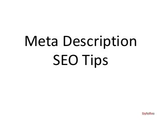 Meta Description
SEO Tips
 