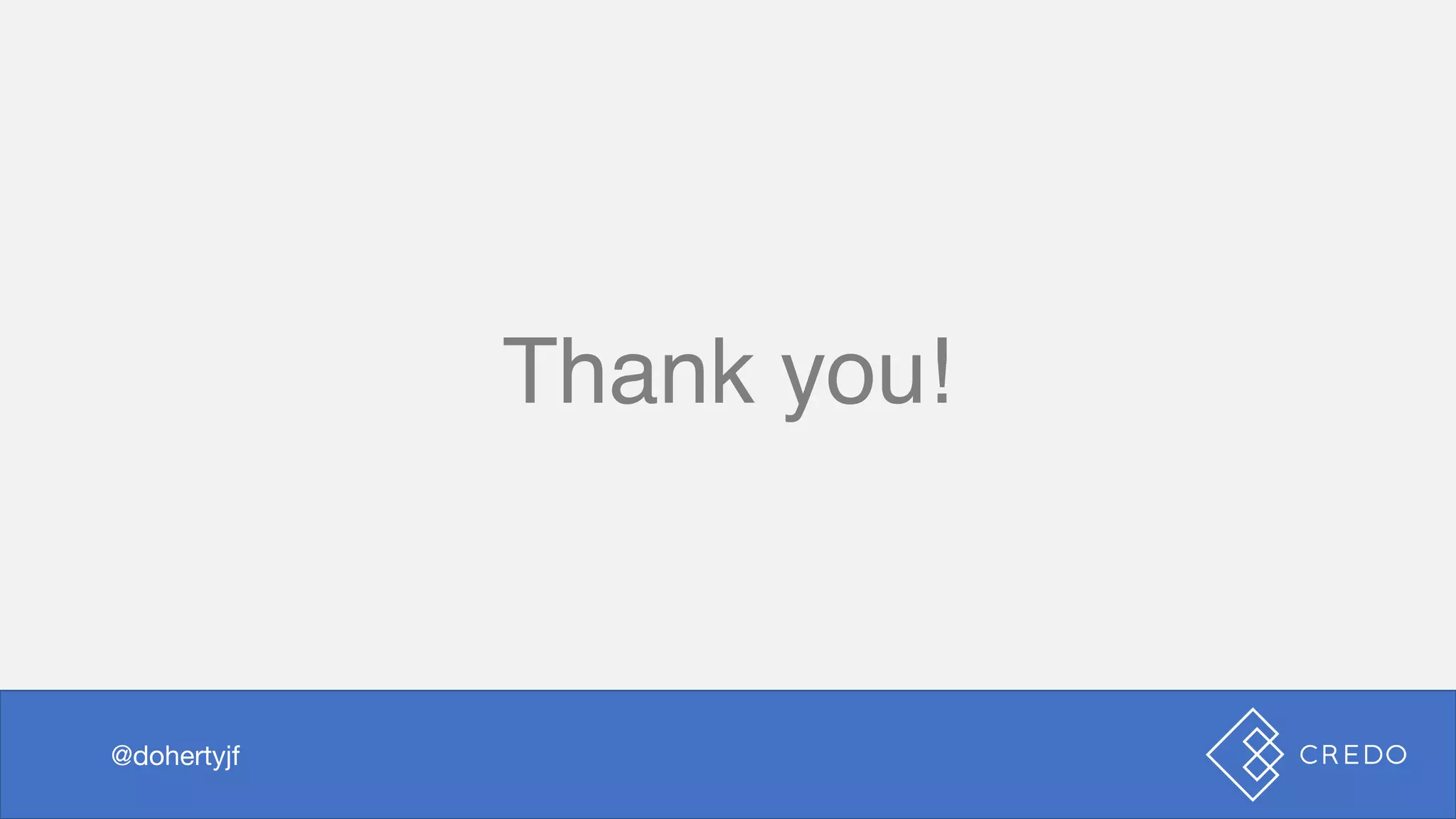 Thank you!
@dohertyjf
 