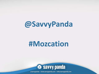 @SavvyPanda

#Mozcation
 