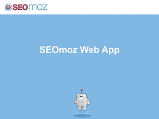 SEOmoz Web App
 