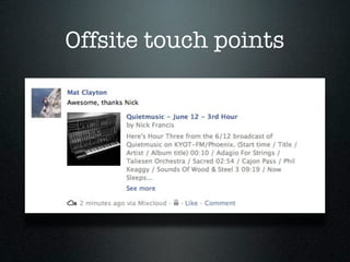 Offsite touch points
 