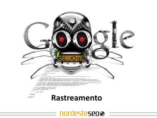 Glossário
Entendendo a sopa de letrinhas



       Rastreamento
 