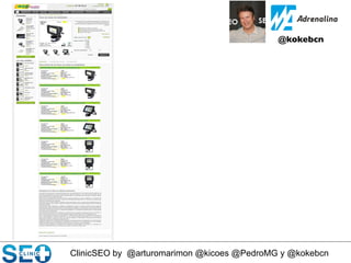 ClinicSEO by @arturomarimon @kicoes @PedroMG y @kokebcn
@kokebcn	

 