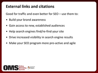 How much do external links matter?




 • 24% – Trust/authority of the host domain
 • 22% – Link popularity of the specifi...