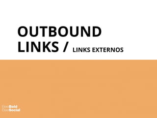 OUTBOUND
LINKS / LINKS EXTERNOS
 