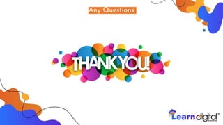 Any Questions
 
