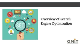 Overview of Search
Engine Optimization
 