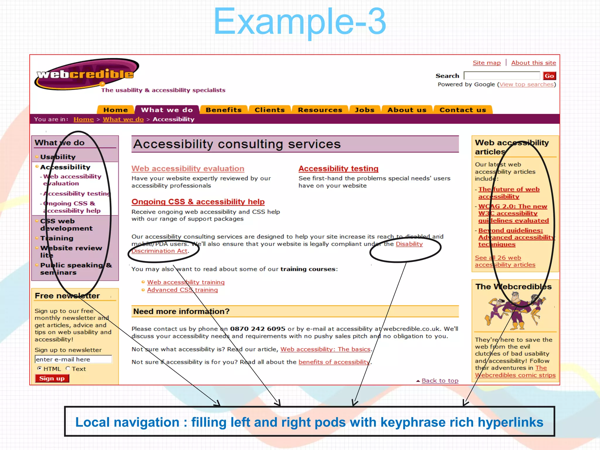 Example-3




Local navigation : filling left and right pods with keyphrase rich hyperlinks
 