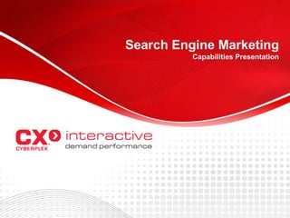 Search Engine Marketing
          Capabilities Presentation
 
