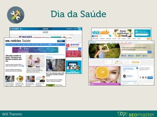 Will Trannin
Dia da Saúde
 