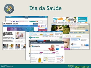 Will Trannin
Dia da Saúde
 