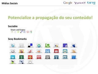 Mídias Sociais Sexy Bookmarks Potencialize a propagação do seu conteúdo! Sociable 