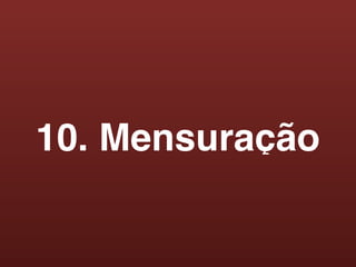10. Mensuração
 