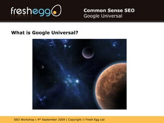 Common Sense SEOGoogle UniversalWhat is Google Universal?