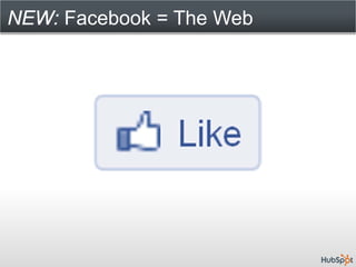 NEW: Facebook = The Web
 