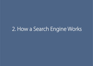 2. How a Search Engine Works
 