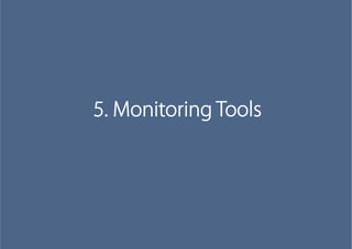 5. Monitoring Tools
 