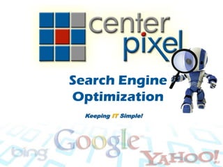 Search Engine Optimization Keeping IT Simple! 