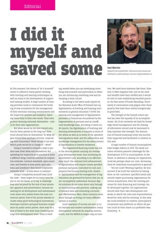 Editorial
I did it
myself and
saved some
At this moment, the theme of ”do it yourself”
seems to influence many parties wor...