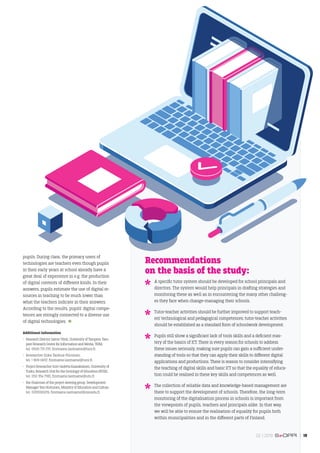 Recommendations
on the basis of the study:
A specific tutor system should be developed for school principals and
directors...