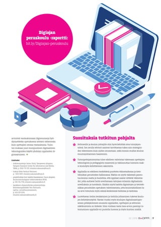 Suosituksia tutkitun pohjalta
Rehtoreille ja koulun johtajille olisi hyvä kehittää oma tutorjärjes-
telmä. Sen avulla reht...