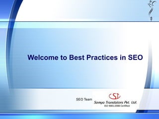 Welcome to Best Practices in SEO

SEO Team

 