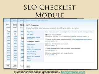 SEO Checklist Modulequestions/feedback: @benfinklea / ben@volacci.com