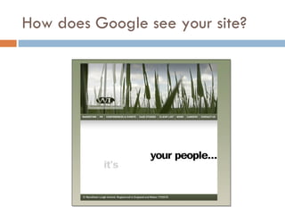 How does Google see your site? 
