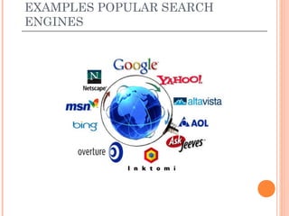 EXAMPLES POPULAR SEARCH
ENGINES
 
