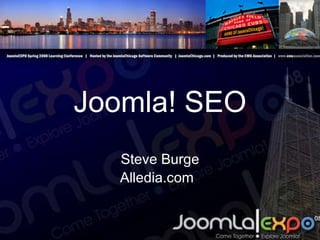 Joomla! SEO Steve Burge Alledia.com 