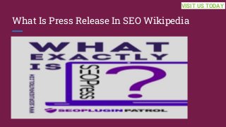 What Is Press Release In SEO Wikipedia
VISIT US TODAY
 