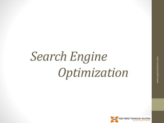 www.pptssolutions.com

Search Engine
Optimization

 
