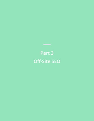 Part 3
Off-Site SEO
 