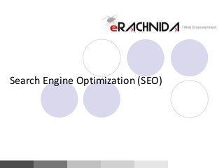Search Engine Optimization (SEO) 
 
