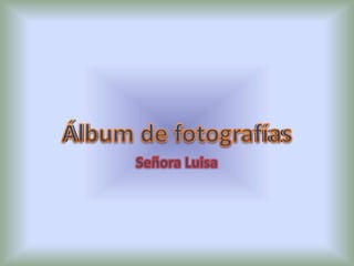 Álbum de fotografías
 