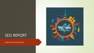 SEO REPORT
https//www.prioritytravel.gr
 