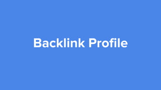 Backlink Profile
 