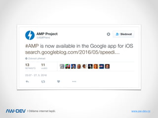 | Děláme internet lepší. www.aw-dev.cz
 