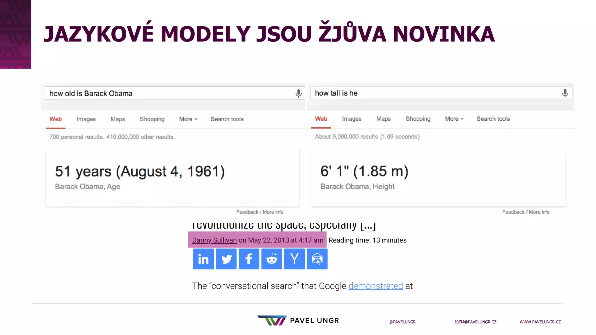 JSEM@PAVELUNGR.CZ WWW.PAVELUNGR.CZ
@PAVELUNGR
JAZYKOVÉ MODELY JSOU ŽJŮVA NOVINKA
 