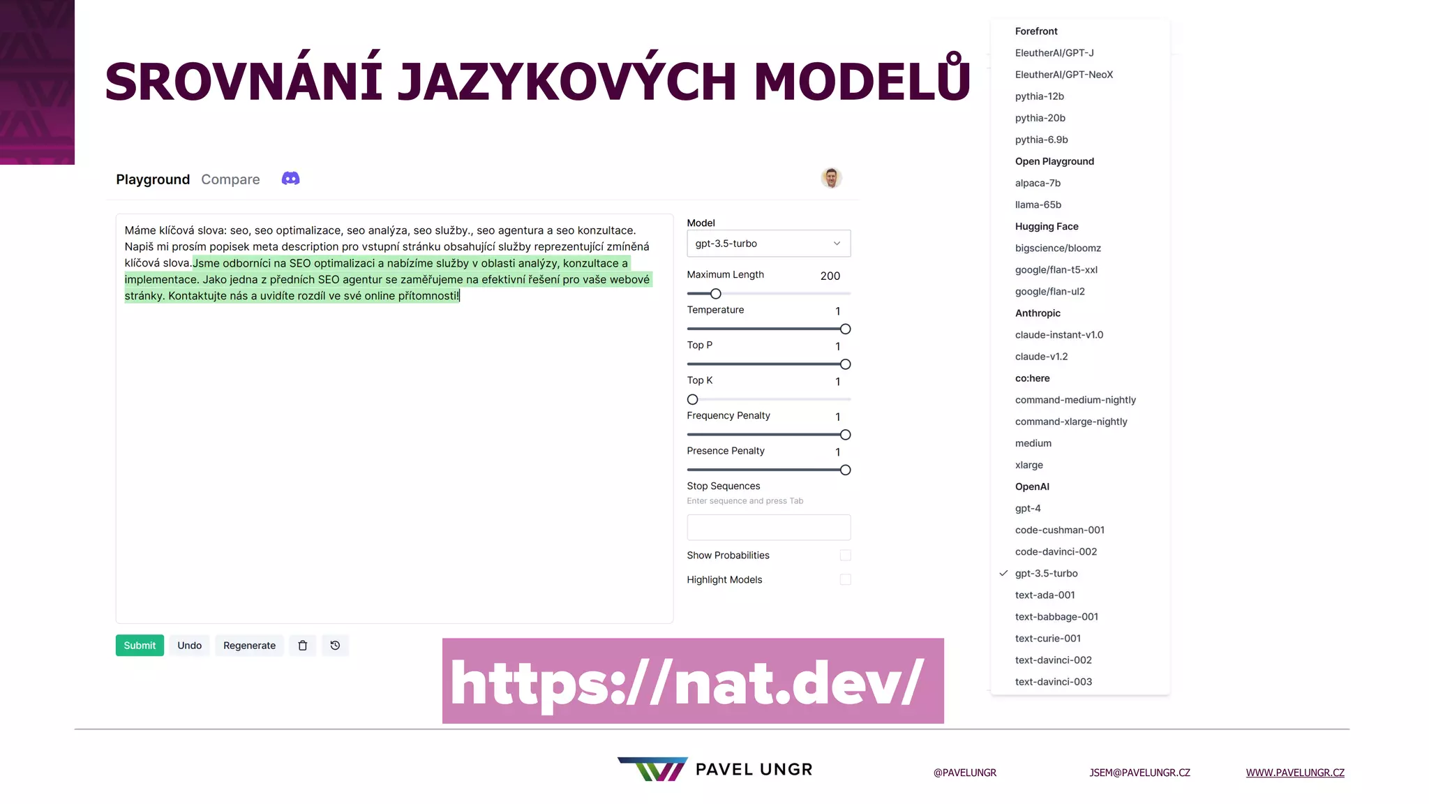 JSEM@PAVELUNGR.CZ WWW.PAVELUNGR.CZ
@PAVELUNGR
SROVNÁNÍ JAZYKOVÝCH MODELŮ
 