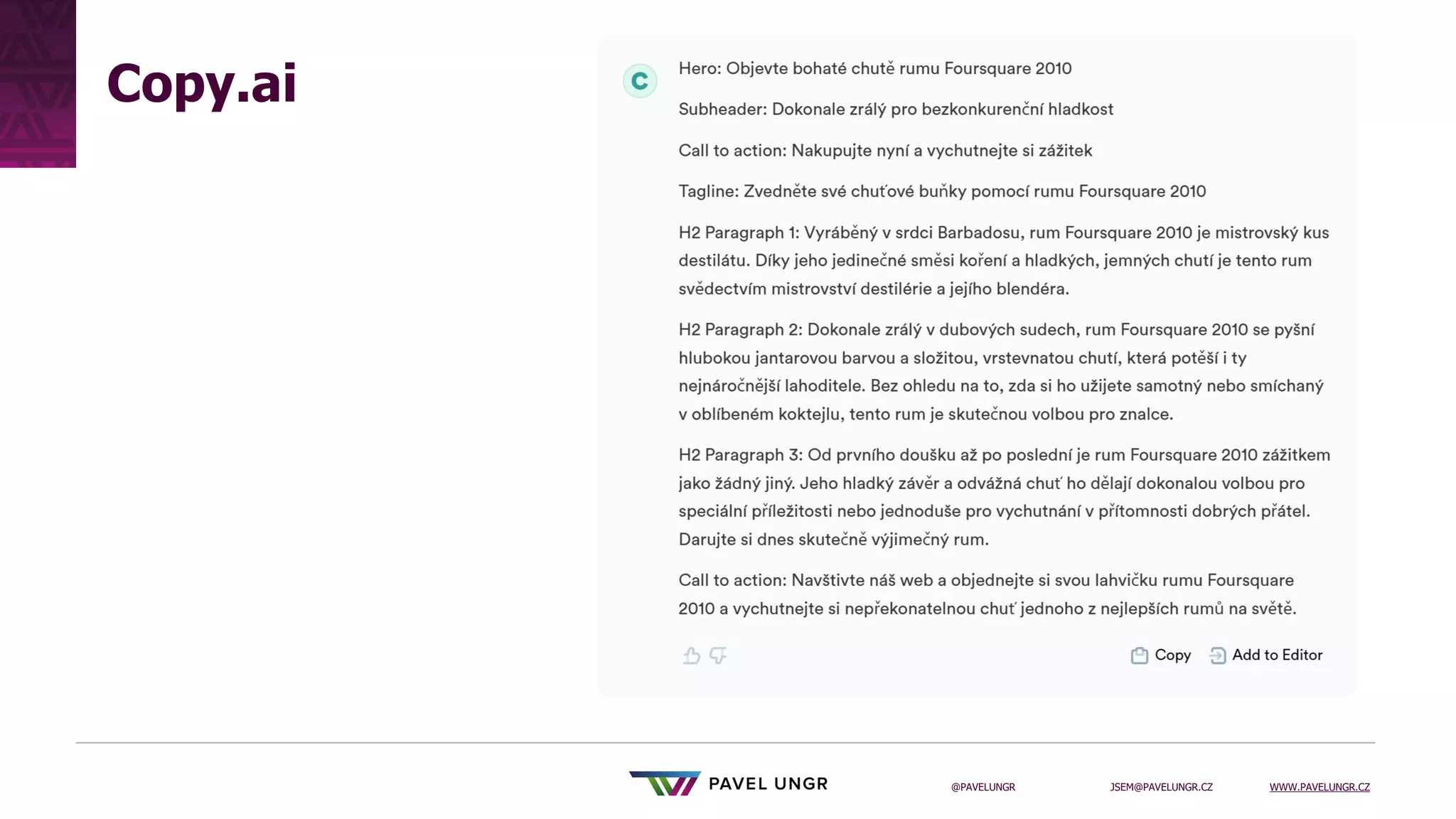 JSEM@PAVELUNGR.CZ WWW.PAVELUNGR.CZ
@PAVELUNGR
Copy.ai
 