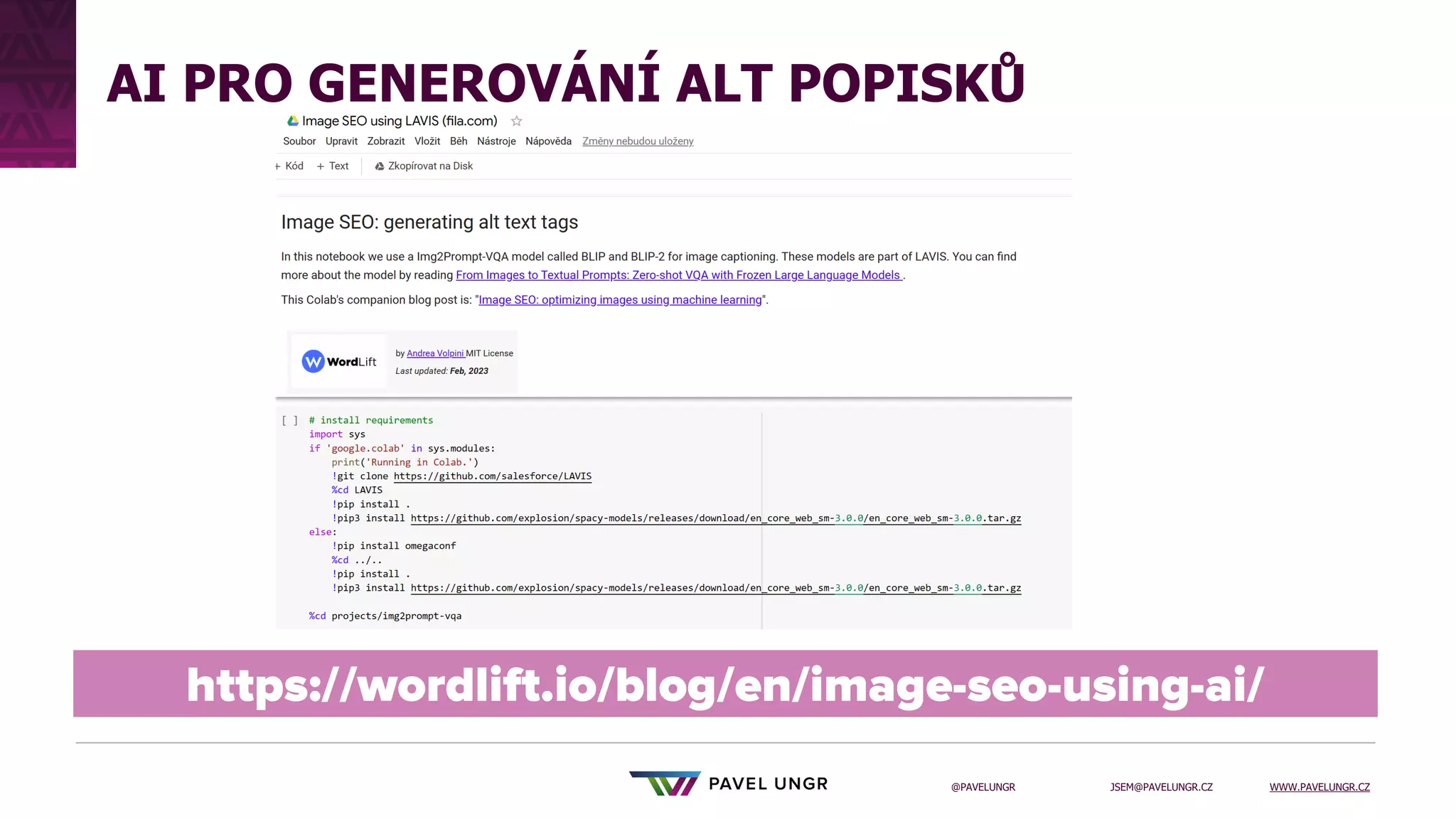 JSEM@PAVELUNGR.CZ WWW.PAVELUNGR.CZ
@PAVELUNGR
AI PRO GENEROVÁNÍ ALT POPISKŮ
 