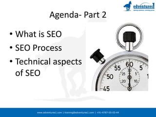 Agenda- Part 2What is SEOSEO ProcessTechnical aspects of SEO