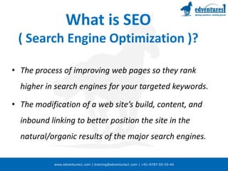 What is SEO ( Search Engine Optimization )?The process of improving web pages so they rank higher in search engines for your targeted keywords. The modification of a web site’s build, content, and inbound linking to better position the site in the natural/organic results of the major search engines.