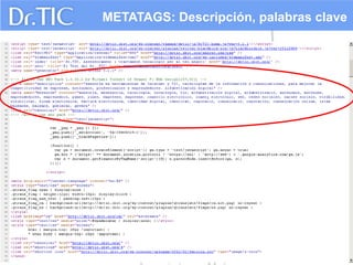 METATAGS: Descripción, palabras clave

 