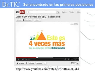 Ser encontrado en las primeras posiciones

http://www.youtube.com/watch?v=0vRaauoQ3LI

 